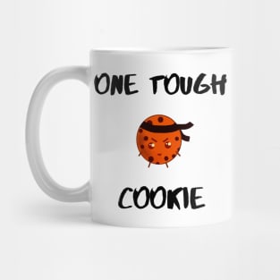 Tough Cookie! Mug